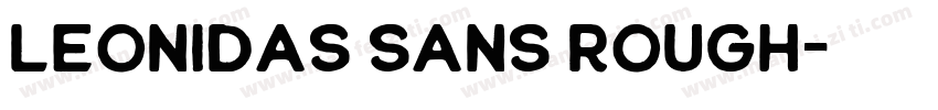 leonidas Sans Rough字体转换